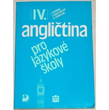 Anglický jazyk Peprník - Angličtina pro jazykové školy IV.