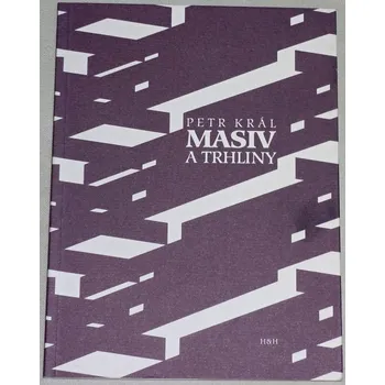 Literární biografie Král Petr - Masiv a trhliny