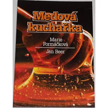 Formáčková Marie, Beer Jan - Medová kuchařka