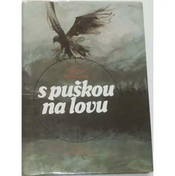 Pravduchin Valerian - S puškou na lovu