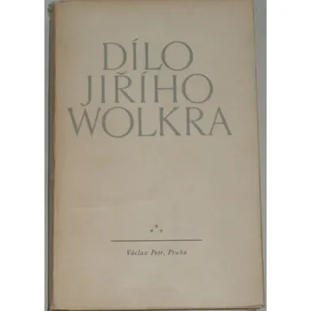 Literární biografie Dílo Jiřího Wolkra - Díl třetí: Próza z pozůstalosti