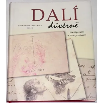 Literární biografie Dalí důvěrně (Kresby, skici a korespondence)