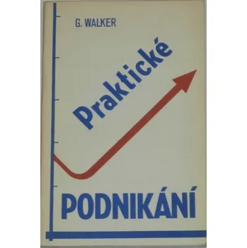 Walker G. - Praktické podnikání