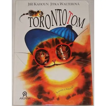 Literární biografie Kahoun Jiří - Totonto Tom: Kocour z Ameriky