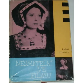 Literární biografie Hlaváček Luboš - Nesmrtelní ve filmu