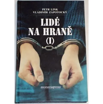 Link Petr, Zápotocký Vladimír - Lidé na hraně I.