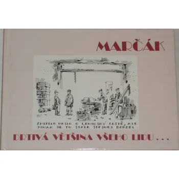 Marčák - Drtivá většina všeho lidu...