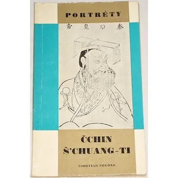 Literární biografie Pokora Timoteus - Čchin Š´Chuang-Ti