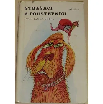 Literární biografie Novotný David Jan - Strašáci a poustevníci