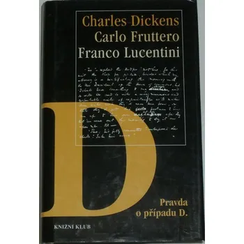 Dickens, Fruttero, Lucentini - Pravda o případu D.