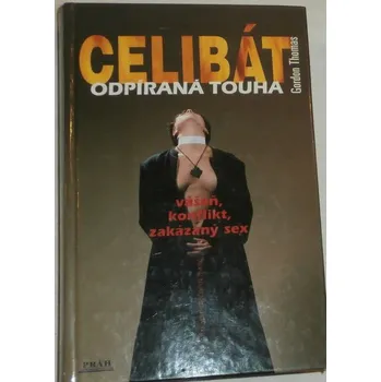 Thomas Gordon - Celibát Odpíraná touha
