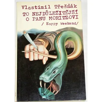 Literární biografie Třešňák Vlastimil - To nejdůležitější o panu Moritzovi (Happy Weekend)