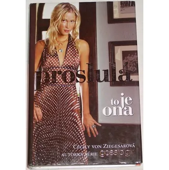 von Ziegesarová Cecily - To je ona: Proslulá