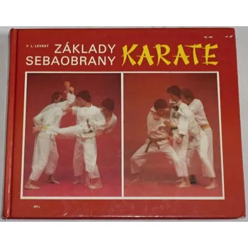 Encyklopedie Levský V. L. - Základy sebeobrany: Karate