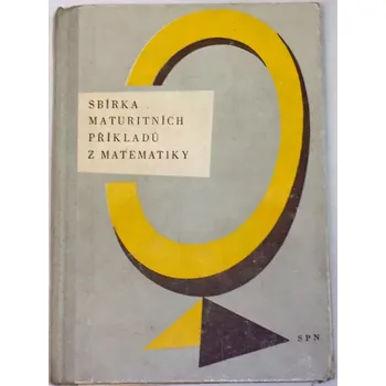 Encyklopedie Benda Petr - Sbírka maturitních příkladů z matematiky