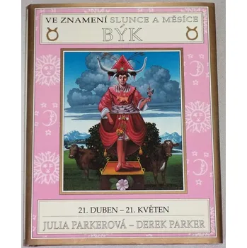 Parkerová Julia - Ve znamení slunce a měsíce: Býk