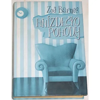 Barnes Zoë - Hnízdečko pohody