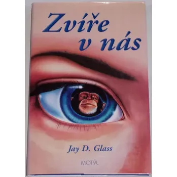 Glass Jay D. - Zvíře v nás