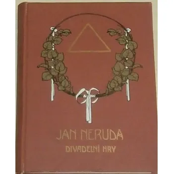 Literární biografie Neruda Jan - Divadelní hry