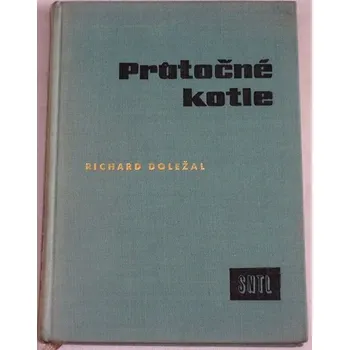 Literární biografie Doležal Richard - Průtočné kotle