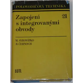 Literární biografie Syrovátko, Černoch - Zapojení s integrovanými obvody