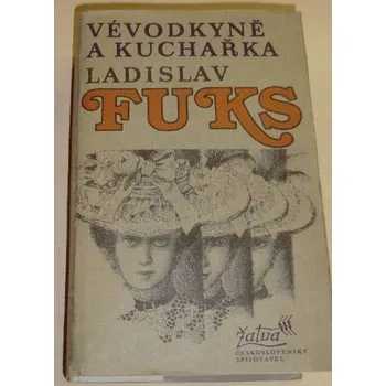 Literární biografie Fuks Ladislav - Vévodkyně a kuchařka