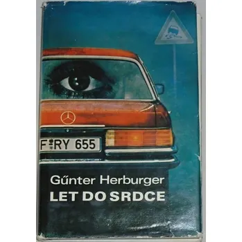 Literární biografie Herburger Günter - Let do srdce