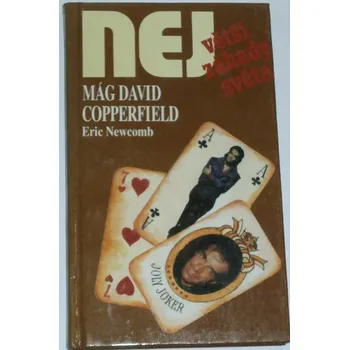 Literární biografie Newcomb Eric - Mág David Copperfield (Největší záhady světa)