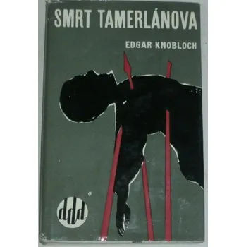 Knogloch Edgard - Smrt Tamerlánova