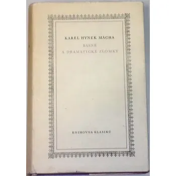 Literární biografie Mácha Karel Hynek - Básně a dramatické zlomky