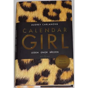 Carlanová Audrey - Calendar Girl: Leden, únor, březen