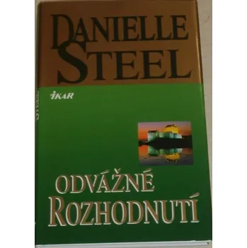 Steel Danielle - Odvážné rozhodnutí