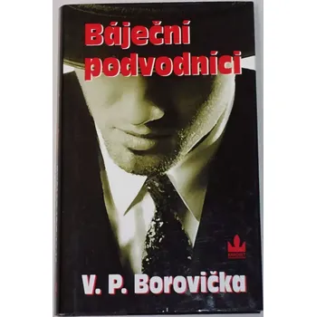 Borovička V. P. - Báječní podvodníci