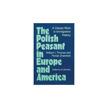 Cizojazyčná kniha Polish Peasant in Europe and America - Thomas, William a Znaniecki, Florian