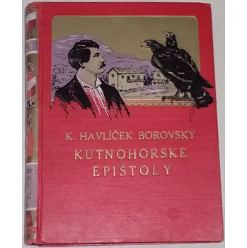 Literární biografie Borovský Karel Havlíček - Kutnohorské epištoly