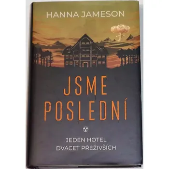 Jameson Hanna - Jsme poslední