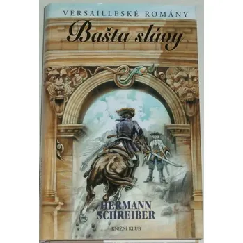 Schreiber Hermann - Bašta slávy