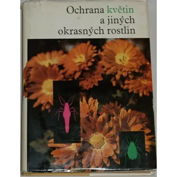 Příroda Müller Ernst Werner - Ochrana květin a jiných okrasných rostlin