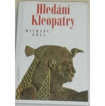 Literární biografie Foss Michael - Hledání Kleopatry