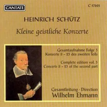 Zahraniční hudba CD Heinrich Schütz: Kleine Geistliche Chormusik: Gesamtaufnahme Folge 4 Konzerte 24–31 Des Zweiten Teils 1996