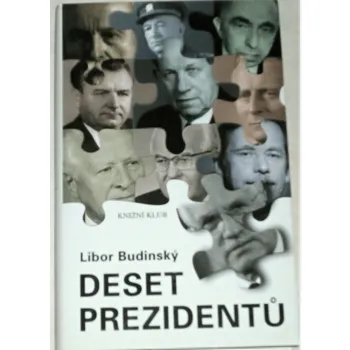 Budinský Libor - Deset prezidentů