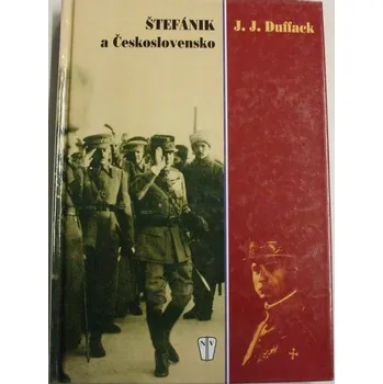 Duffack J. J. - Štefánik a Československo