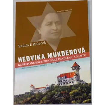 Literární biografie Holeček Radim F. - Hedvika Mukdenová
