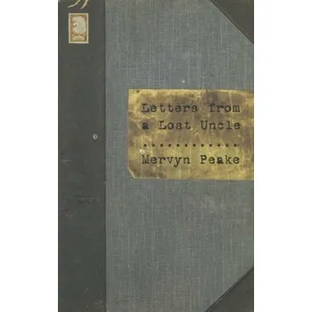 Cizojazyčná kniha Letters from a Lost Uncle - Peake, Mervyn