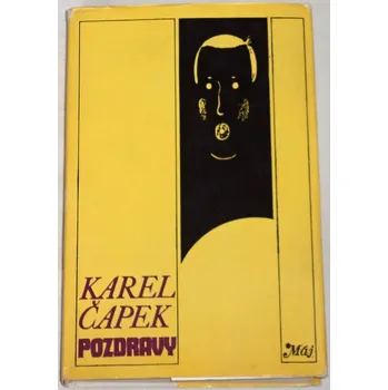 Literární biografie Čapek Karel - Pozdravy