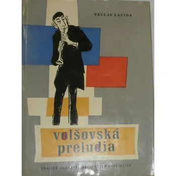 Literární biografie Lacina Václav - Volšovská preludia