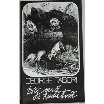 Umění Tabori George - Bílý muž a Rudá tvář