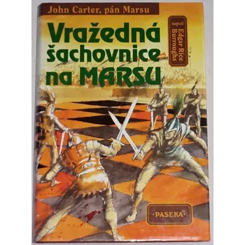Burroughs Edgar Rice - Vražedná šachovnice na Marsu