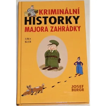 Burgr Josef - Kriminální historky majora Zahrádky