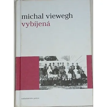Viewegh Michal - Vybíjená